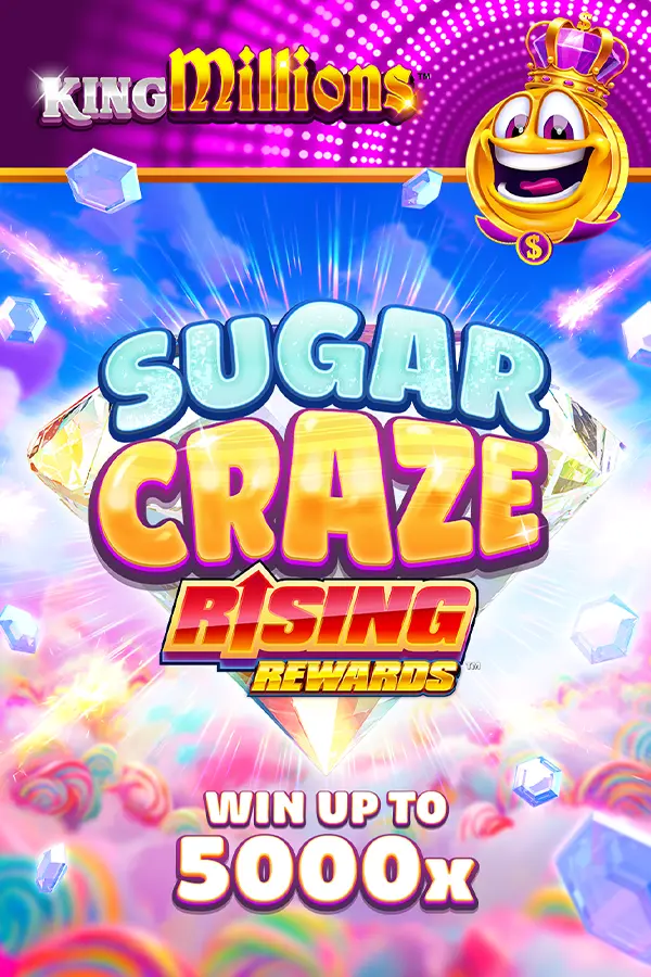 Sugar Craze Rising Rewards King Millions